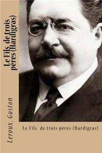 Le Fils de trois pères (Hardigras)