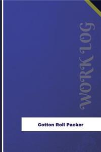 Cotton Roll Packer Work Log