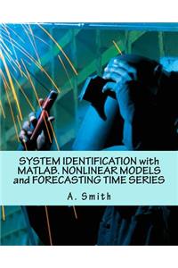 System Identification with Matlab. Nonlinear Models and Forecasting Time Series