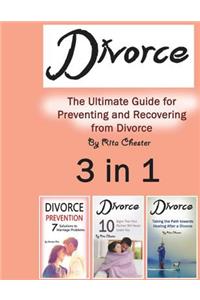 Divorce: The Ultimate Guide for Preventing and Recovering from Divorce