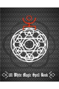 101 White Magic Spell Book