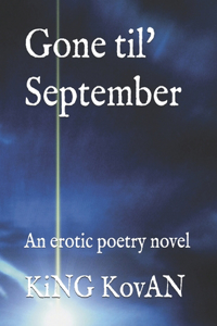 Gone til' September