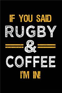 If You Said Rugby & Coffee I'm In