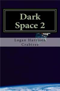 Dark Space 2