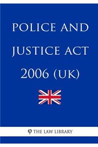 Police and Justice Act 2006 (UK)