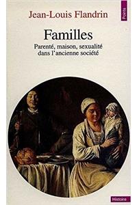 Familles. Parent', Maison, Sexualit' Dans L'Ancienne Soci't'