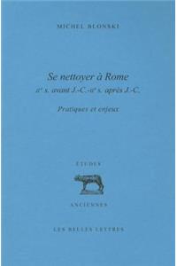 Se Nettoyer a Rome (IIe Siecle Av. J.-C.- IIe Siecle Ap. J.-C.)