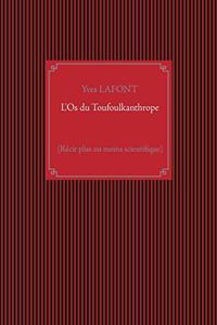 L'Os du Toufoulkanthrope