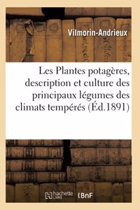 Les Plantes Potagères, Description Et Culture Des Principaux Légumes Des Climats Tempérés