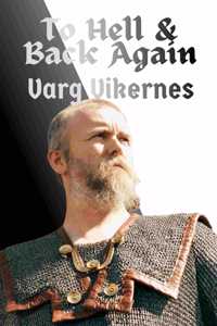 To Hell & Back Again: My Complete Story