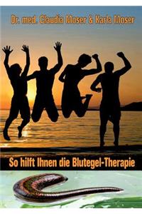 So hilft ihnen die Blutegeltherapie