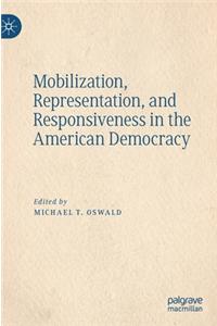 Mobilization, Representation, and Responsiveness in the American Democracy