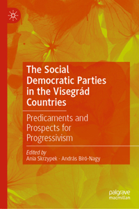 Social Democratic Parties in the Visegrád Countries