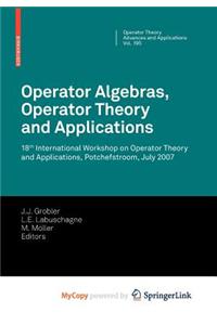 Operator Algebras, Operator Theory and Applications