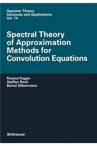Spectral Theory of Approximation Methods for Convolution Equations