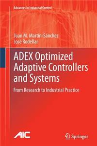 Adex Optimized Adaptive Controllers and Systems