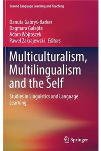 Multiculturalism, Multilingualism and the Self