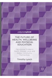 Future of Health, Wellbeing and Physical Education