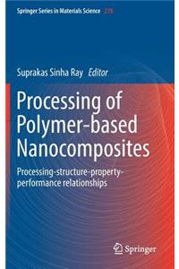 Processing of Polymer-Based Nanocomposites