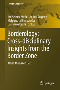 Borderology: Cross-Disciplinary Insights from the Border Zone: Along the Green Belt