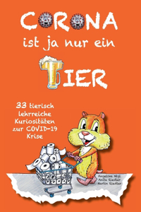 Corona ist ja nur ein Tier