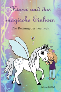 Kiara und das magische Einhorn