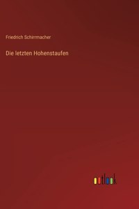 Die letzten Hohenstaufen