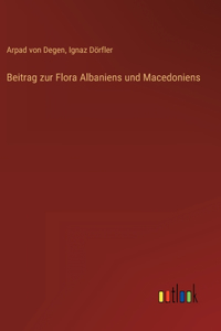 Beitrag zur Flora Albaniens und Macedoniens