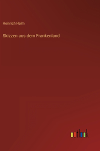 Skizzen aus dem Frankenland
