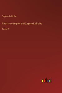 Théâtre complet de Eugène Labiche