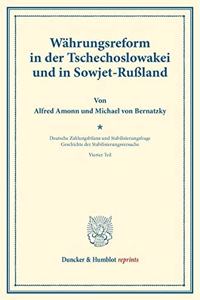 Wahrungsreform in Der Tschechoslowakei Und in Sowjet-Russland