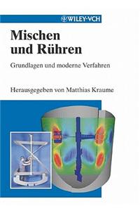 Mischen und Ruhren: Grundlagen und Moderne Verfahren