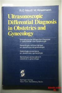 Ultrasonoscopic Differential Diagnosis in Obstetrics and Gynecology / Echoskopische Differential-Diagnose in Geburtshilfe Und Gynakologie / Semiologie Echoscopique En Obstetrique Et Gynecologie / Semiologia Ecoscopica Enobstetricia y Gynecologia / 