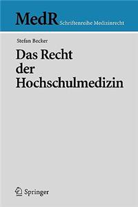 Das Recht der Hochschulmedizin