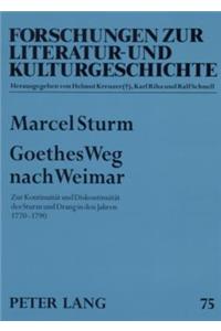 Goethes Weg Nach Weimar: Zur Kontinuitaet Und Diskontinuitaet Des Sturm Und Drang in Den Jahren 1770-1790