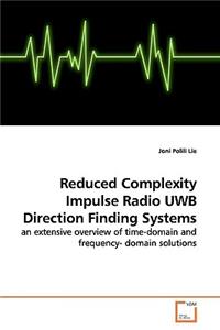 Reduced Complexity Impulse Radio UWB Direction Finding Systems