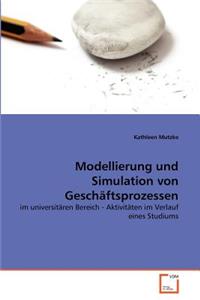 Modellierung und Simulation von Geschäftsprozessen