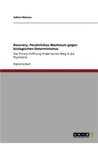 Recovery - Persönliches Wachstum gegen biologischen Determinismus