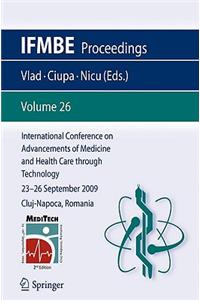 International Conference on Advancements of Medicine and Health Care Through Technology; 23 - 26 September 2009 Cluj-Napoca, Romania