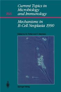 Mechanisms in B-Cell Neoplasia 1990