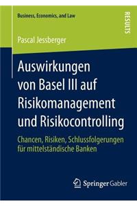 Auswirkungen Von Basel III Auf Risikomanagement Und Risikocontrolling