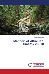 Manners of Attire in 1 Timothy 2