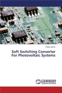 Soft Switching Converter For Photovoltaic Systems