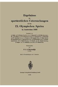 Ergebnisse Der Sportärztlichen Untersuchungen Bei Den IX. Olympischen Spielen in Amsterdam 1928