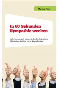 In 60 Sekunden Sympathie wecken