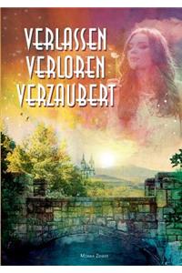 Verlassen verloren verzaubert