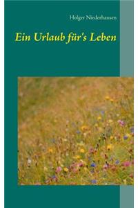 Ein Urlaub für's Leben