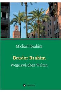 Bruder Brahim