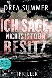 Ich sage, nichts ist dein Besitz