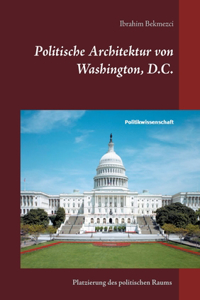 Politische Architektur von Washington, D.C.